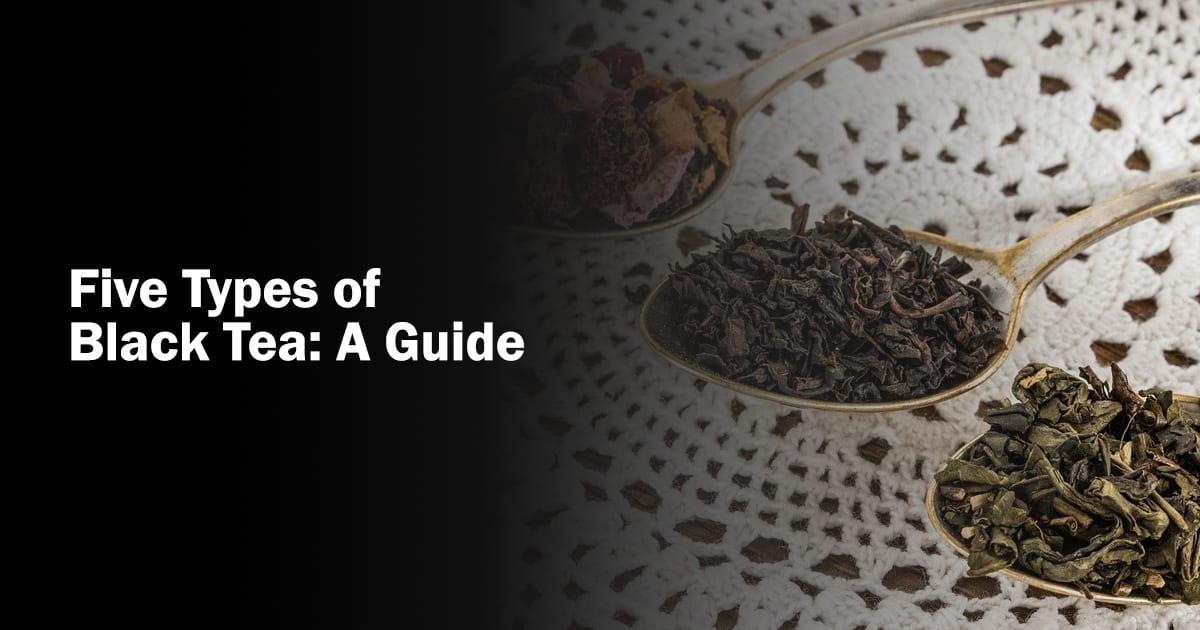 five types of black tea