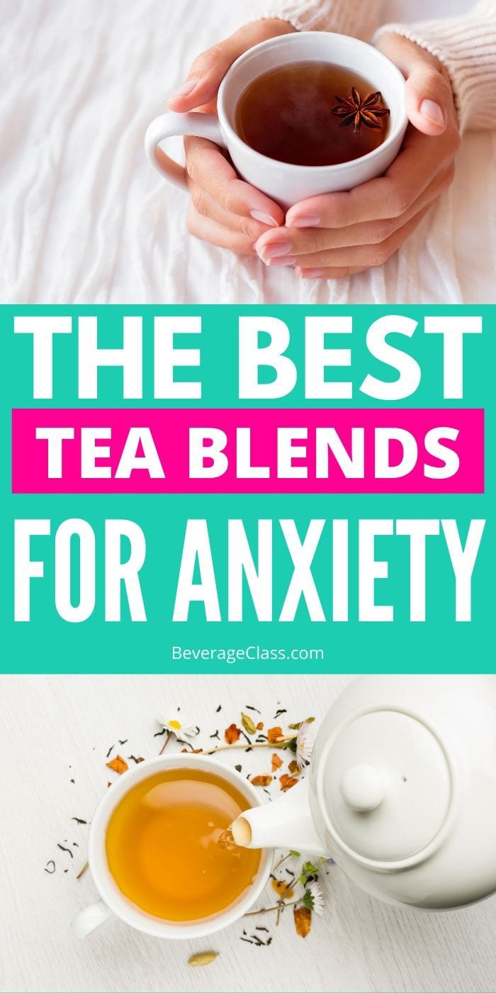 What is The Best Tea for Anxiety » BeverageClass