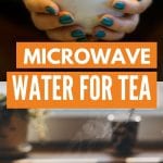 How to Microwave Water | Can you Boil Water in the Microwave? | How to heat Water in the Microwave | What's the Best Way to Heat Water in the Microwave? | Tips for Heating Water in the Microwave | Brewing Tea Without a Kettle | #tea #tips #hacks #microwave