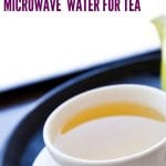 How to Microwave Water | Can you Boil Water in the Microwave? | How to heat Water in the Microwave | What's the Best Way to Heat Water in the Microwave? | Tips for Heating Water in the Microwave | Brewing Tea Without a Kettle | #tea #tips #hacks #microwave