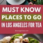 Tea in LA | Losa Angeles Cafes | Los Angeles Tea | Where to Buy Tea in LA | LA Tea Rooms | Afternoon Tea in LA | High Tea Los Angeles | Los Angeles Afternoon Tea Service | La Tea Houses | Where to Have Tea in LA | #tea #losangeles #afternoontea #travel #california