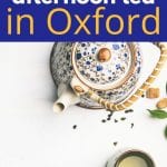 Best Tea in Oxford | Places for Afternoon Tea in Oxford | High Tea in Oxford | Tea in Oxford | Where to Have Tea in Oxford | Oxford Tea Travel | The Best Tea Shops in Oxford | Oxford Tea rooms | #tea #oxford #travel #reviews #afternoontea