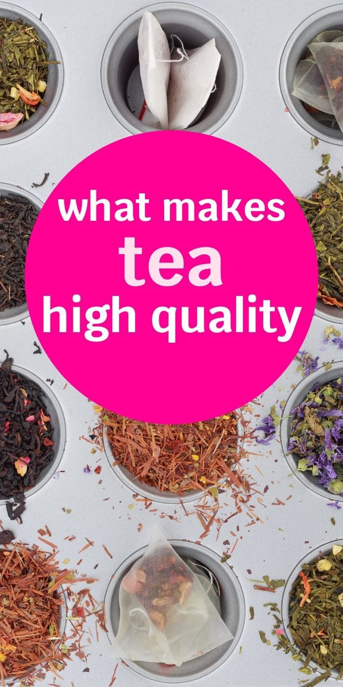 What Makes the Highest Quality Tea? » BeverageClass