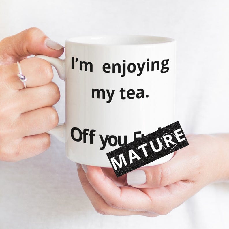 Off you fuck tea mug